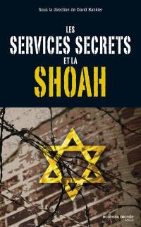 Les services secrets et la Shoah : actes du colloque tenu au Graduate Center de l'université de la ville de New York