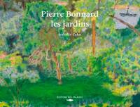 Pierre Bonnard : les jardins