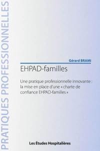 EHPAD-familles : une pratique professionnelle innovante : la mise en place d'une charte de confiance EHPAD-familles