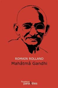 Mahâtmâ Gandhi : édition définitive