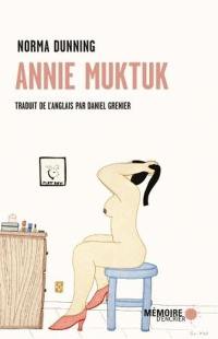 Annie Muktuk : et autres histoires