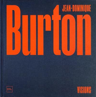 Jean-Dominique Burton : visions
