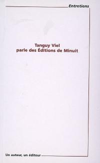 Tanguy Viel parle des Editions de Minuit