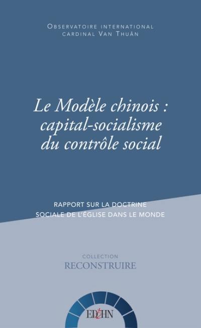 Le modèle chinois : capital-socialisme du contrôle social : rapport sur la doctrine sociale de l'Eglise dans le monde