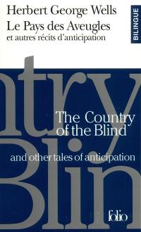 Le pays des aveugles et autres récits d'anticipation. The country of the blind and other tales of anticipation