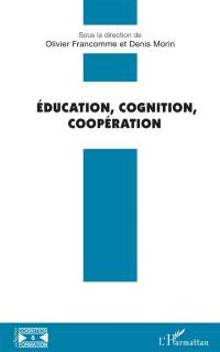 Education, cognition, coopération