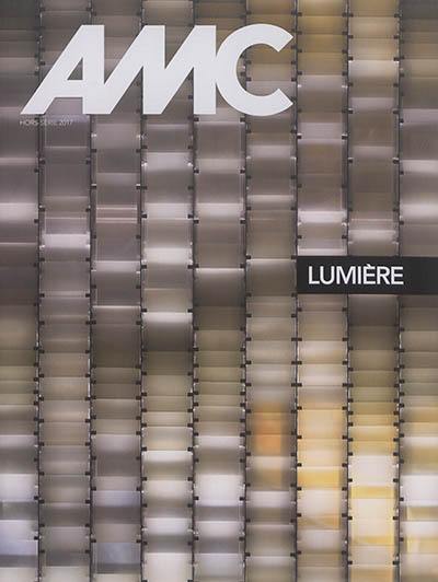 AMC, le moniteur architecture, hors série. Lumière