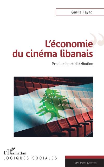 L'économie du cinéma libanais : production et distribution