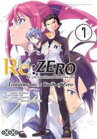 Re:Zero : Re:Life in a different world from zero : troisième arc, truth of Zero. Vol. 7