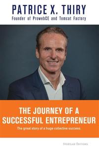 The journey of a successful entrepreneur : the great story of a huge collective success