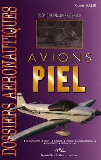 Avions Piel : du CP 10 de 1944 au CP 150 de 1983 : de Goncourt, Gomy, Buisson, Lacour, Lascoutounas, Gangloff, François