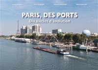 Paris, des ports : dix siècles d'évolution
