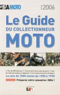 Le guide du collectionneur moto : la cote de 1.500 motos de 1900 à 1990