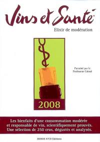 Vins et santé 2008 : pour la promotion d'une consommation modérée mais régulière de vin