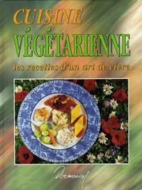 Cuisine végétarienne : les recettes d'un art de vivre