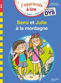 Sami et Julie à la montagne : spécial dys