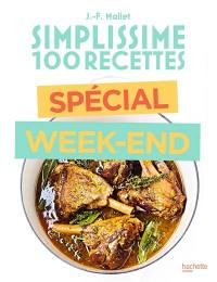 Simplissime 100 recettes : spécial week-end
