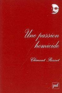 Une passion homicide... et autres textes : chroniques au Nouvel observateur (1969-1970)