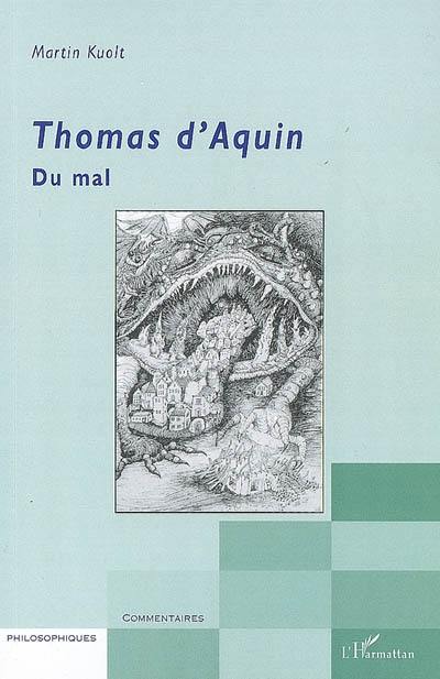 Thomas d'Aquin, Du mal : question 1 : Le mal en général : introduction et commentaire
