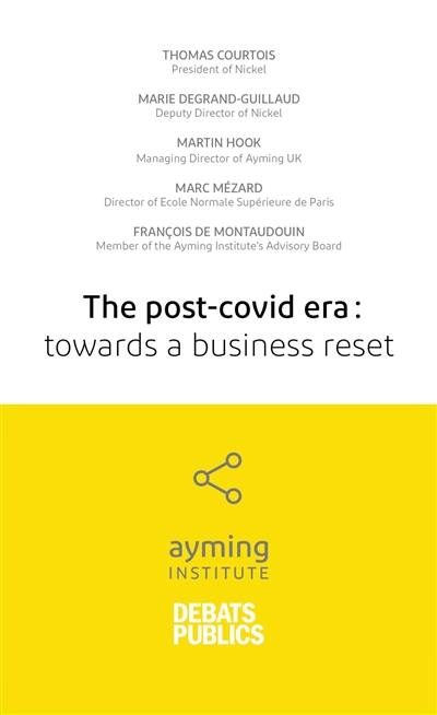 The post-Covid era : towards a business reset