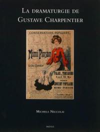 La dramaturgie de Gustave Charpentier