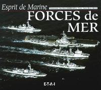 Esprit de marine. Vol. 1. Forces de mer