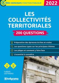 Les collectivités territoriales : 200 questions, cat. A, cat. B : 2022