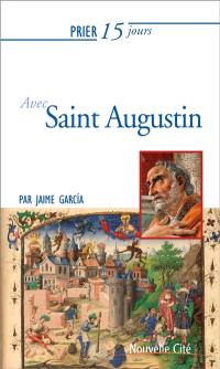 Prier 15 jours avec saint Augustin