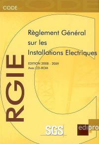 Règlement général sur les installations électriques : édition coordonnée à jour au 31 août 2008