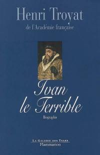 Ivan le Terrible : biographie