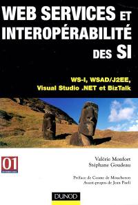 Web services et interopérabilité des SI : WS-I, WSAD-J2EE, Visual Studio.Net et BizTalk