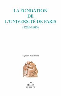 La fondation de l'université de Paris : 1200-1260
