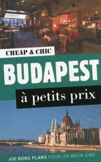 Budapest à petits prix : 400 bons plans pour un week-end