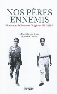 Nos pères ennemis : morts pour la France et l'Algérie, 1958-1959