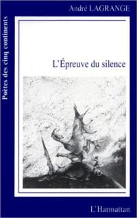 L'épreuve du silence : poèmes
