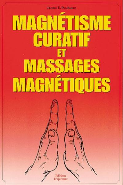 Magnétisme curatif et massages énergétiques