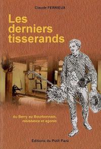 Les derniers tisserands : du Berry au Bourdonnais, chronique familiale 1808-1880