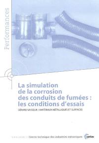 La simulation de la corrosion des conduits de fumées : les conditions d'essais