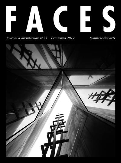 Faces : journal d'architecture, n° 75. Synthèse des arts