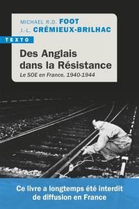 Des Anglais dans la Résistance : le SOE en France, 1940-1944
