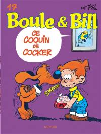 Boule & Bill. Vol. 17. Ce coquin de cocker