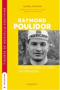 Raymond Poulidor : un héros dans le coeur des Français