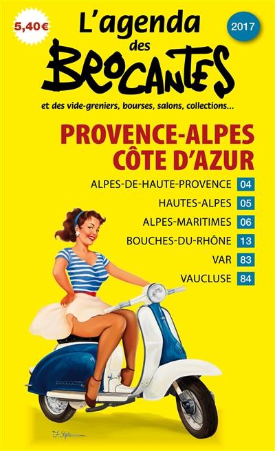L'agenda des brocantes Provence-Alpes-Côte-d'Azur, n° 2017