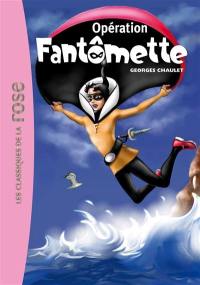 Fantômette. Vol. 9. Opération Fantômette