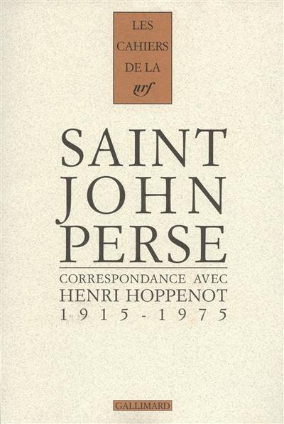 Cahiers Saint-John Perse. Vol. 19. Correspondance avec Henri Hoppenot : 1915-1975