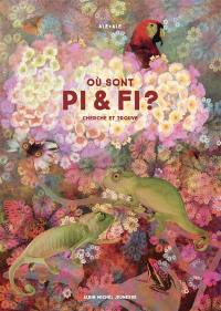 Où sont Pi et Fi ? : cherche et trouve