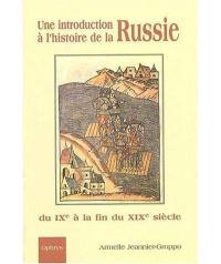 Une introduction à l'histoire de la Russie du IXe à la fin du XIXe siècle : cours d'histoire en russe avec exercices et corrigés
