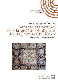 Fortunes des textiles dans la société méridionale des XVIIe et XVIIIe siècles : d'après les sources d'archives