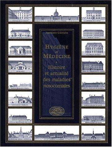 Hygiène et médecine : histoire et actualités des maladies nosocomiales