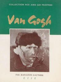 Vincent Van Gogh : peintre de la lumière